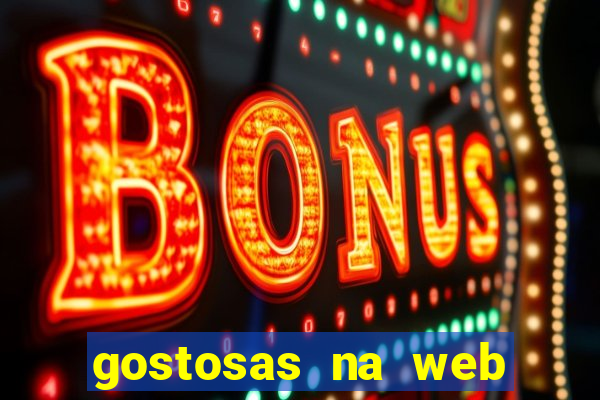 gostosas na web cam ao vivo